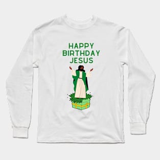 Happy Birthday Jesus Long Sleeve T-Shirt